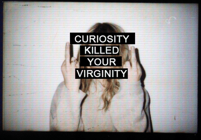 Virginity: The Good, The Bad, and The Horny